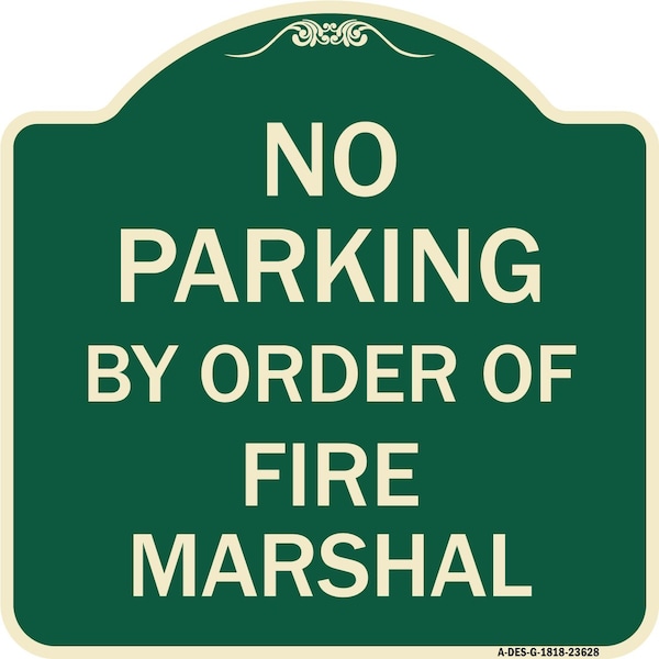 Signmission No Parking by Order of Fire Marshal Heavy-Gauge Aluminum Architectural Sign, 18" x 18", G-1818-23628 A-DES-G-1818-23628 - main